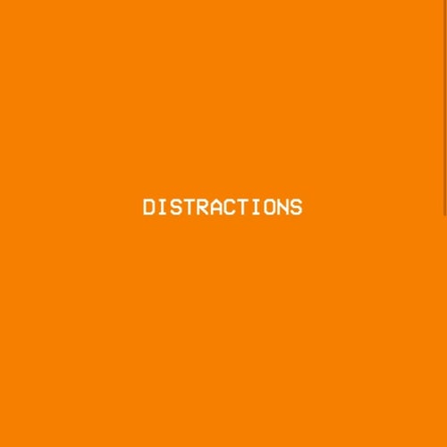 Distractions