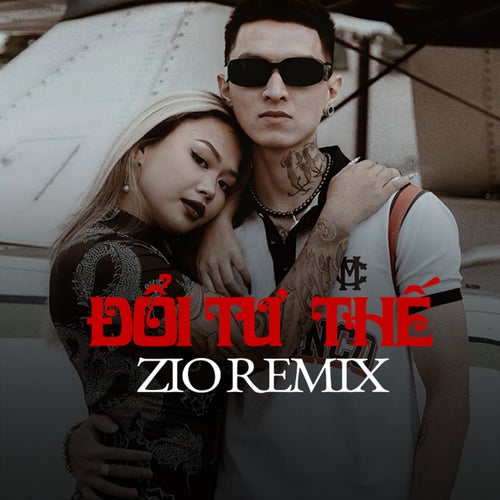Đổi Tư Thế (Zio Remix)