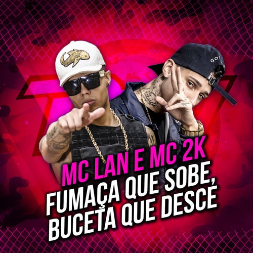 Fumaça Que Sobe, Buceta Que Desce Mete Mete