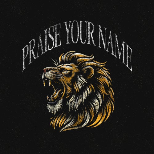 Praise Your Name