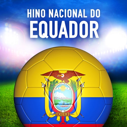 Equador: Salve, Oh Patria (Hino Nacional do Equador) - Single