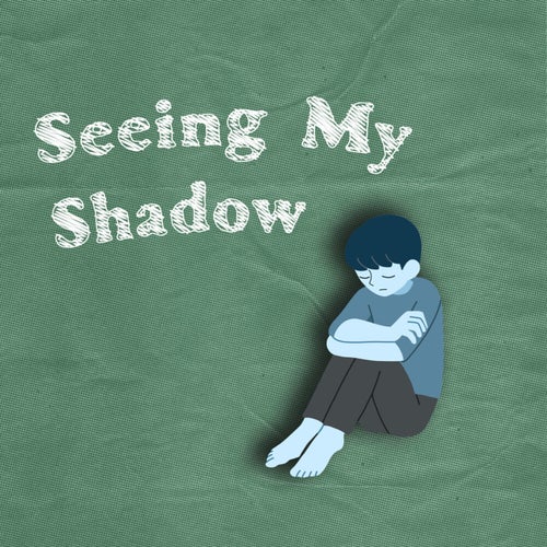 Seeing My Shadow