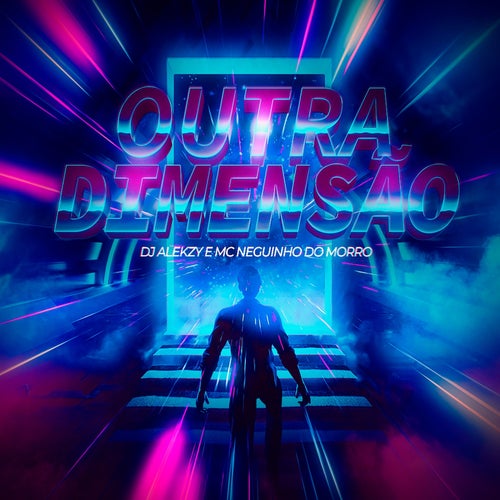 Outra Dimensao (feat. Mc Neguinho do morro)