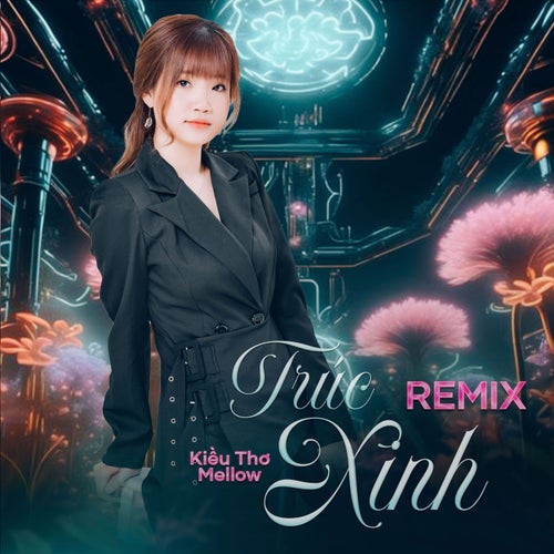 Trúc Xinh (Remix)