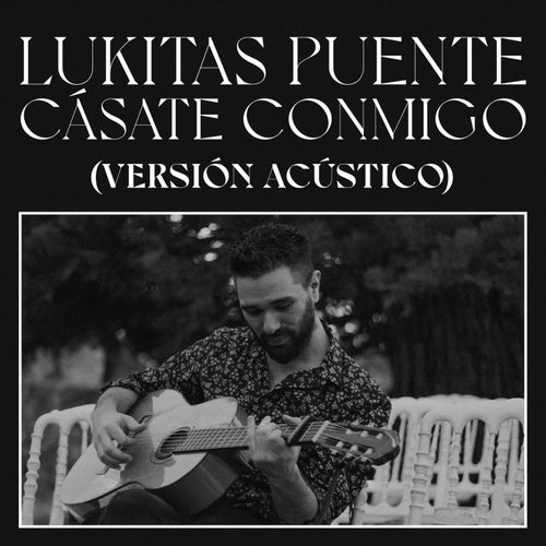 Cásate Conmigo (Versión Acústico)