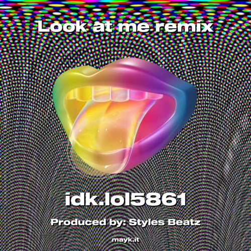 Look at me remix