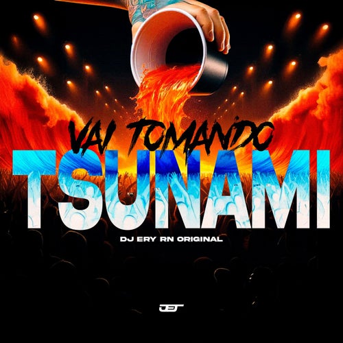 VAI TOMANDO TSUNAMI