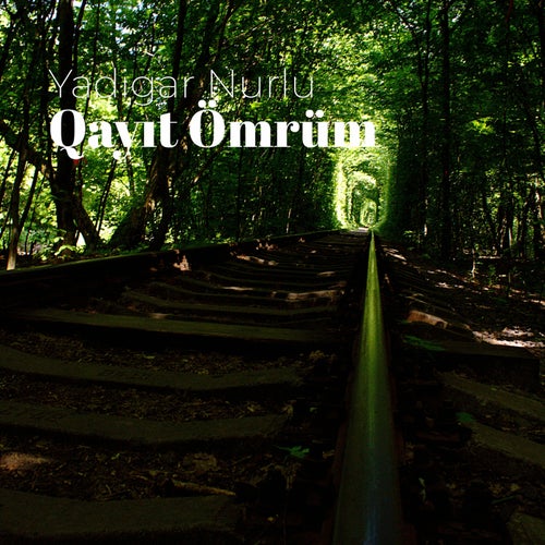 Qayıt Ömrüm