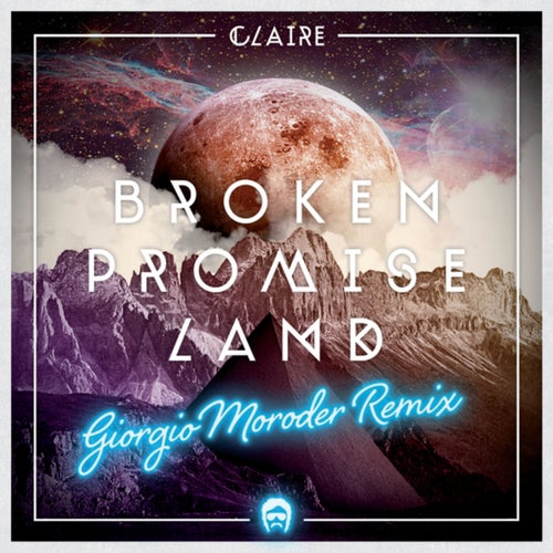 Broken Promise Land (Giorgio Moroder Remix & Vocoder)