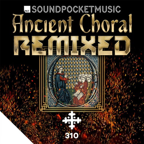 Ancient Choral Remixed