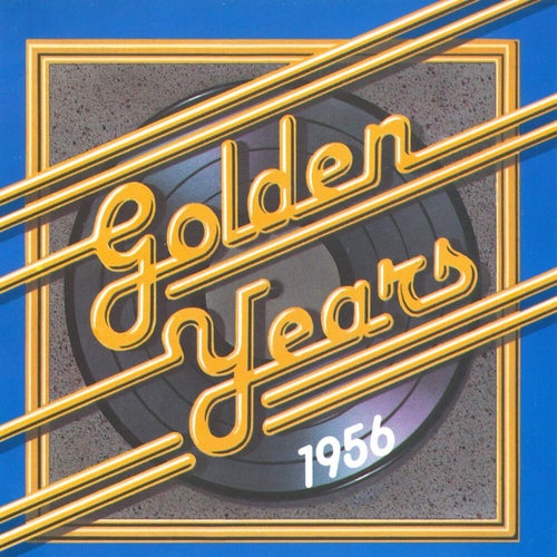 Golden Years - 1956