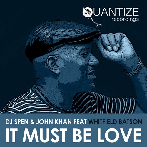 It Must Be Love (DJ Spen & John Khan Radio Mix)