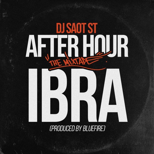 IBRA AFTER HOUR THE MIXTAPE