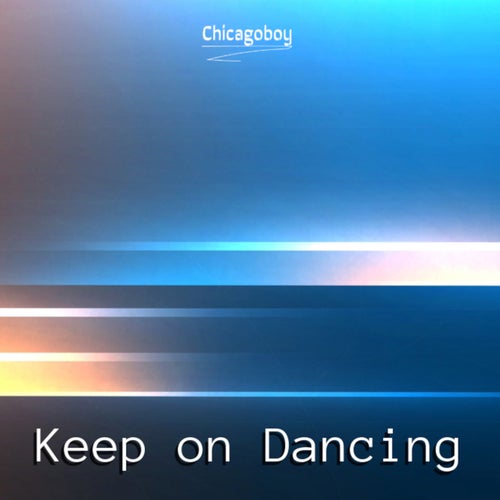Keep on Dancing