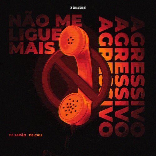 NÃO ME LIGUE MAIS AGRESSIVO