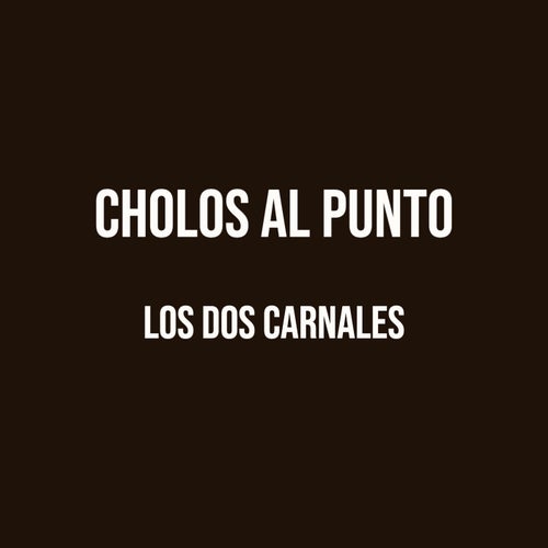 Cholos al Punto