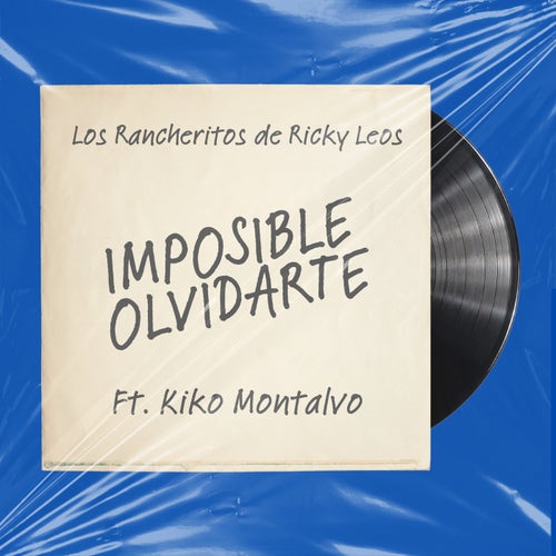 IMPOSIBLE OLVIDARTE