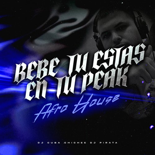 Bebé Tu Estas En Tu Peak - AFRO HOUSE