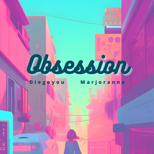 Obsession (feat. Marjoranna)