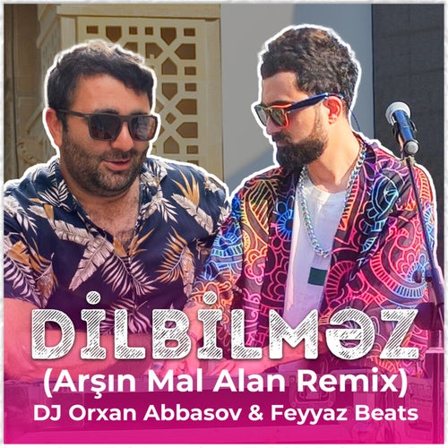 Dilbilməz (Remix)