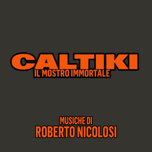 Caltiki il mostro immortale (Original Soundtrack)
