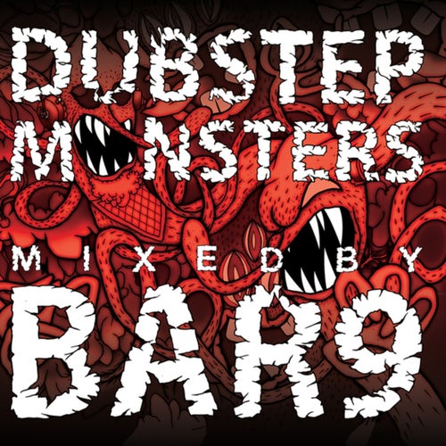 Dubstep Monsters Mixed By Bar9