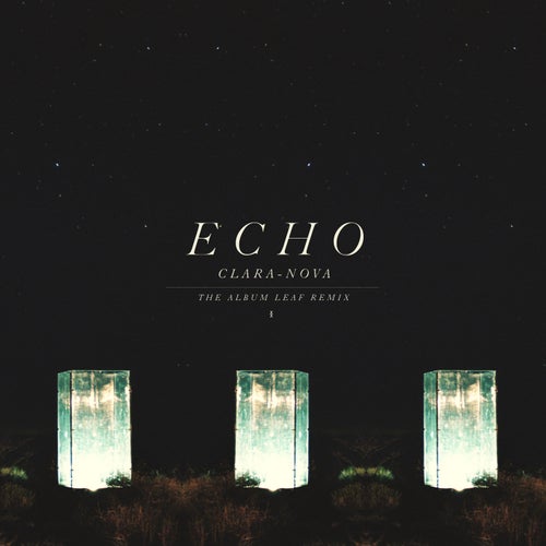 Echo (The Album Leaf Remix)