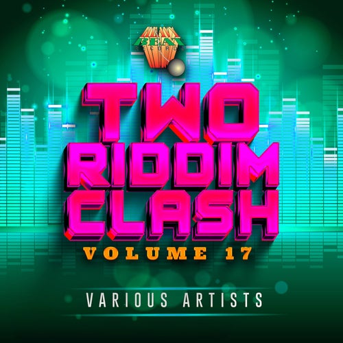Two Riddim Clash Volume Seventeen