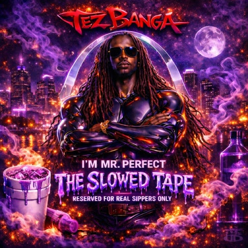 I'M MR. PERFECT (THE SLOWED TAPE)