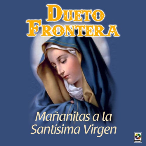 Mañanitas A La Santísima Virgen