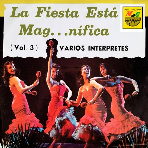 La Fiesta Esta Mag...Nífica, Vol. 3
