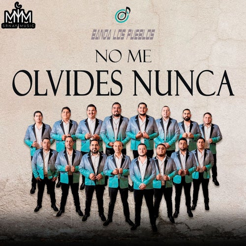 No Me Olvides Nunca