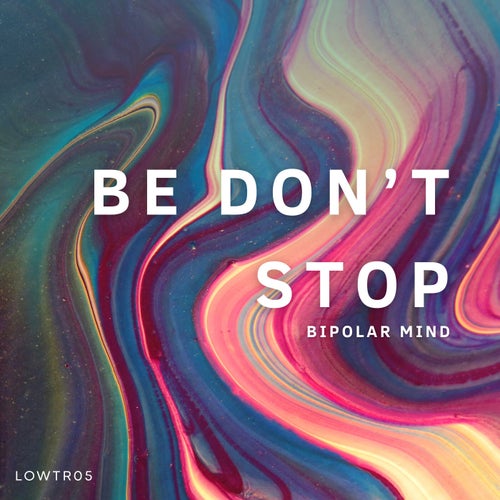 Be Don't Stop