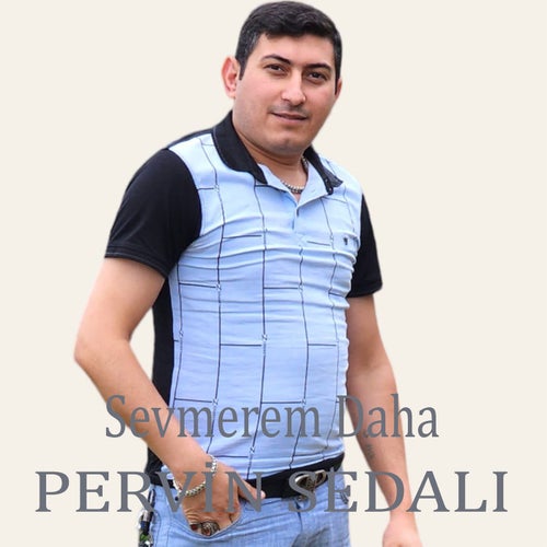 Sevmerem Daha