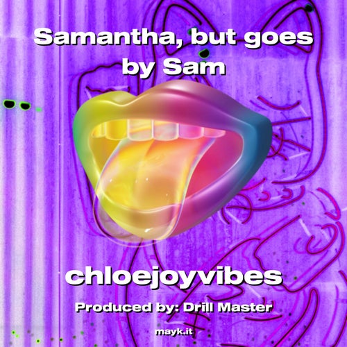 Samantha  but goes by Sam