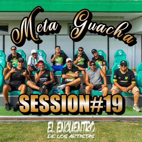 Session #19: Meta Guacha