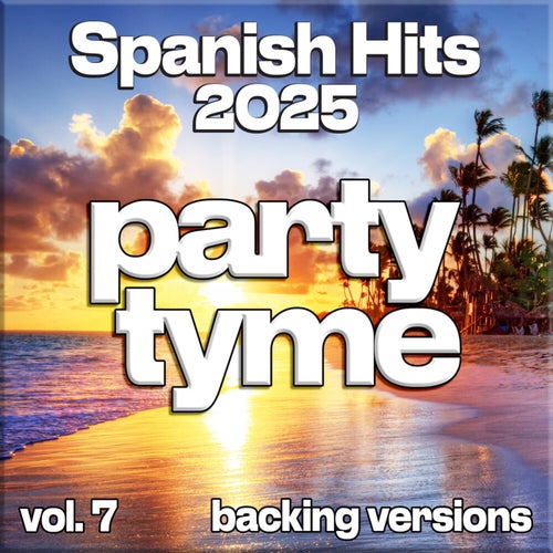 Spanish Hits 2025, Vol. 7 (Backing)