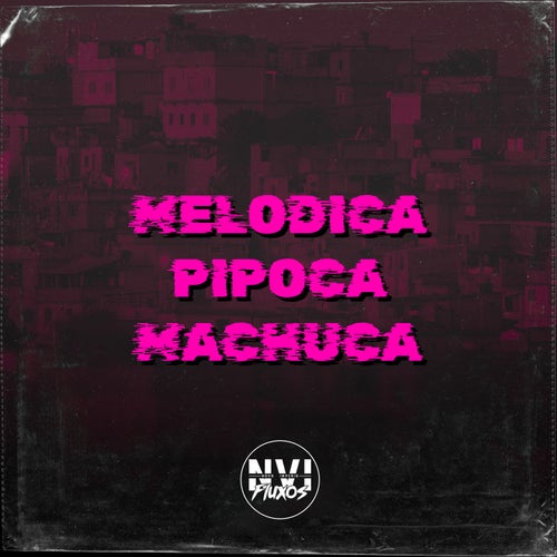 Melodica Pipoca Machuca