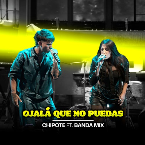 Ojalá Que No Puedas (feat. Banda Mix) (En Vivo)