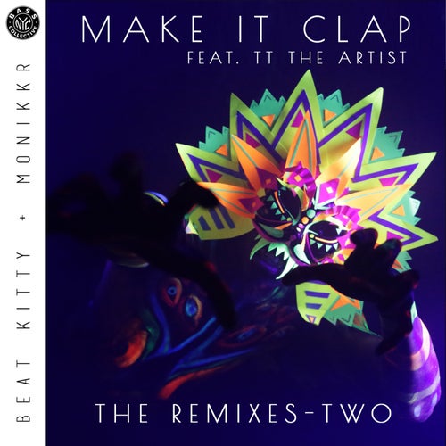 Make It Clap - The Remixes Two (feat. TT The Artist)