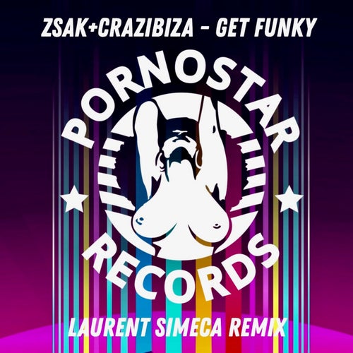 Zsak, Crazibiza - Get Funky ( Laurent Simeca Remix )
