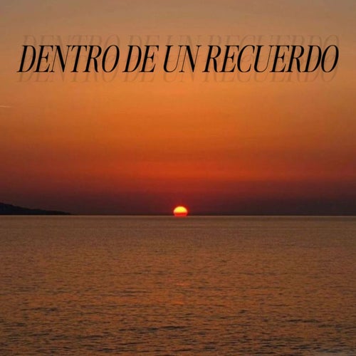 Dentro de un Recuerdo