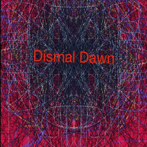 Dismal Dawn