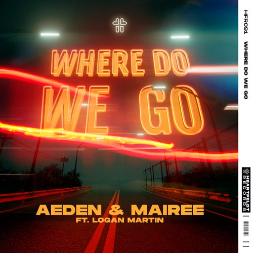 Where Do We Go (feat. Logan Martin)