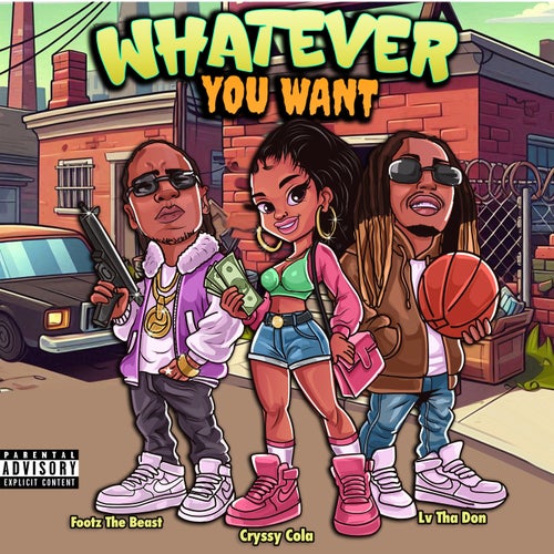 Whatever You Want (feat. Lv Tha Don & Cryssy Cola)