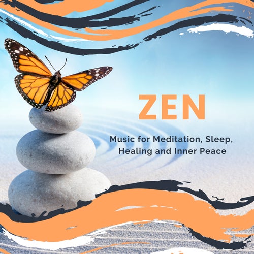 Zen: Music for Meditation, Sleep, Healing and Inner Peace