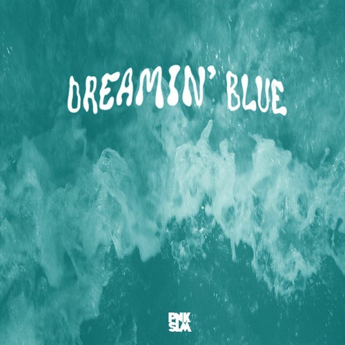Dreamin' Blue