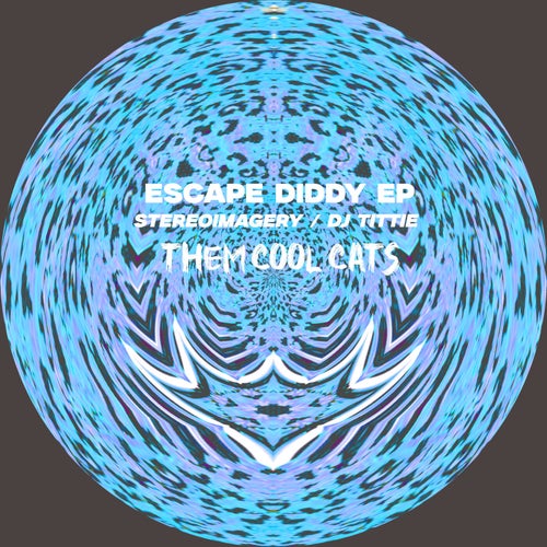ESCAPE DIDDY EP