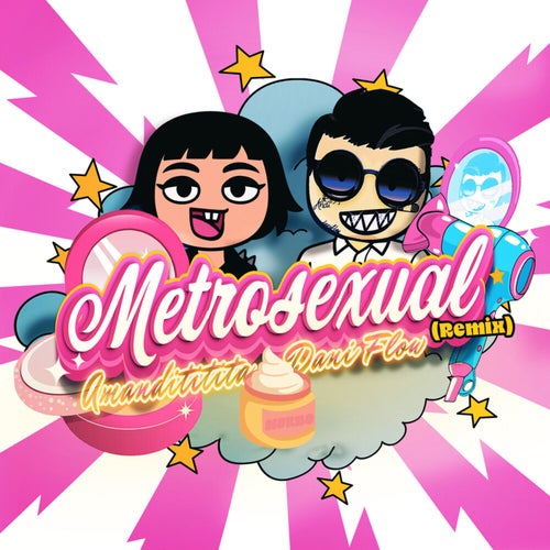 Metrosexual (Remix)