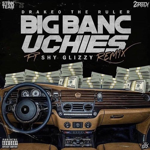 Big Banc Uchies  (feat. Shy Glizzy)(Remix)